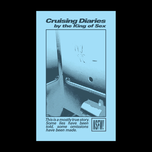 Cruising Diaries by the King of Sex
